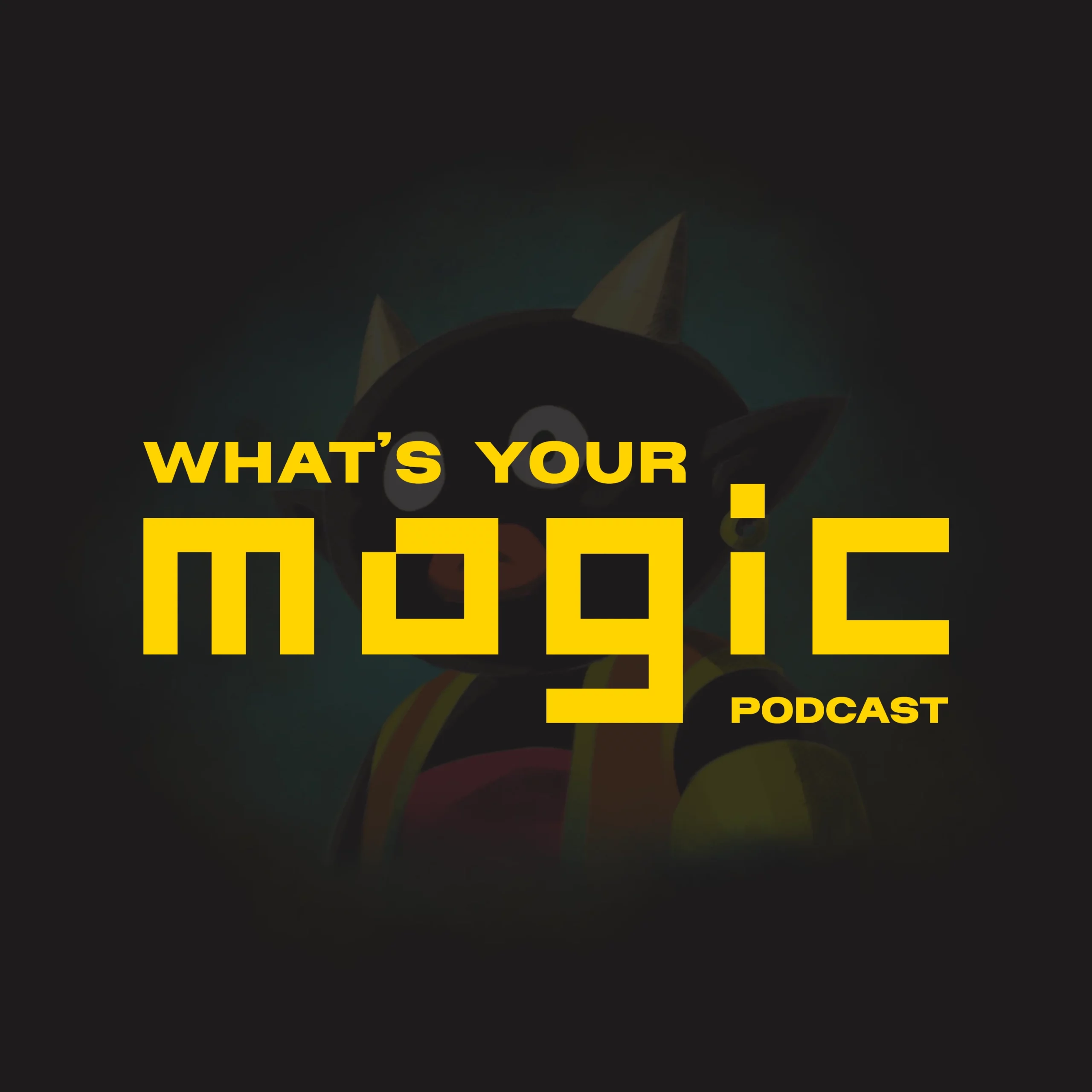 What’s Your Magic?