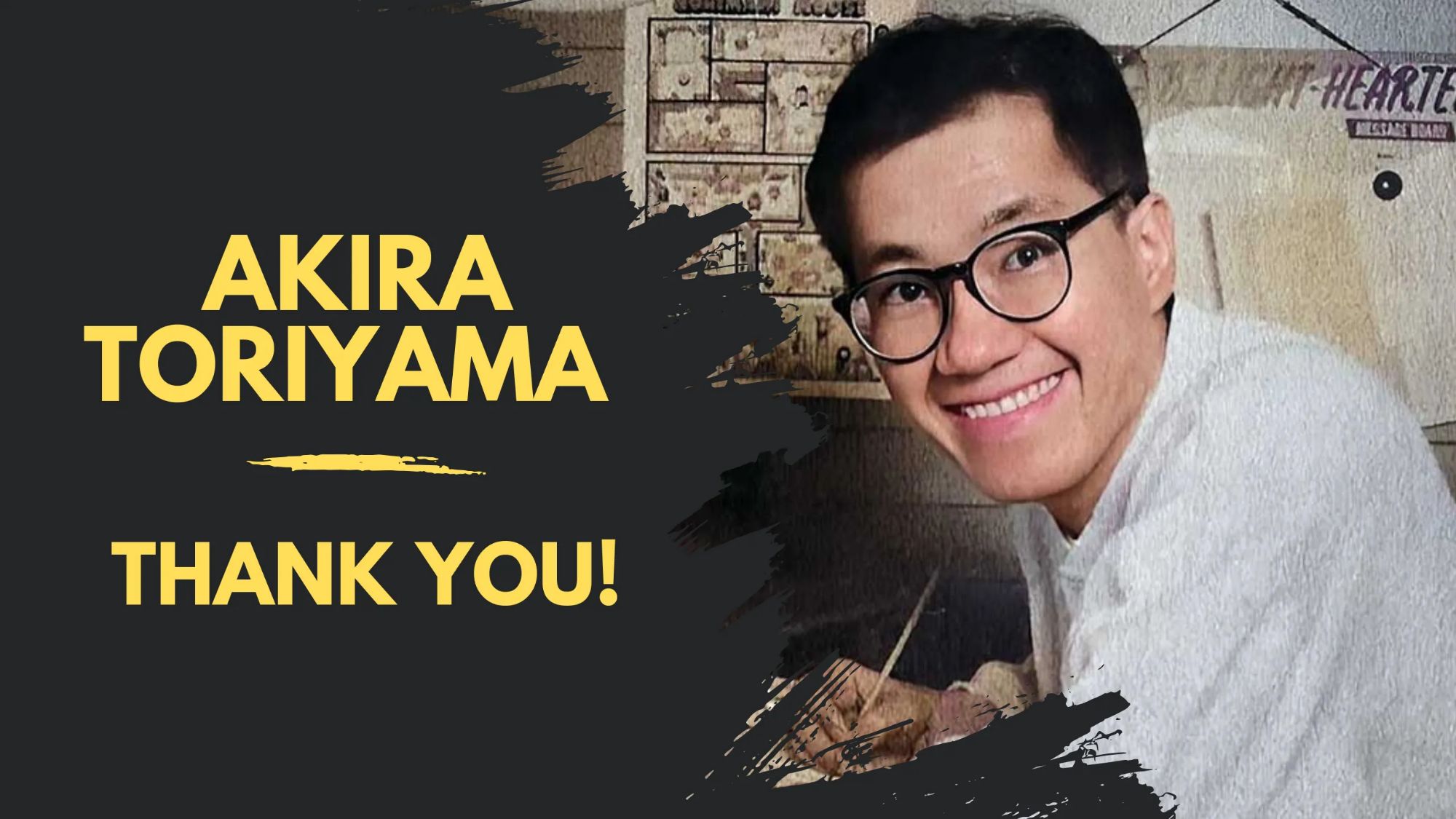 Akira Toriyama, THANK YOU!