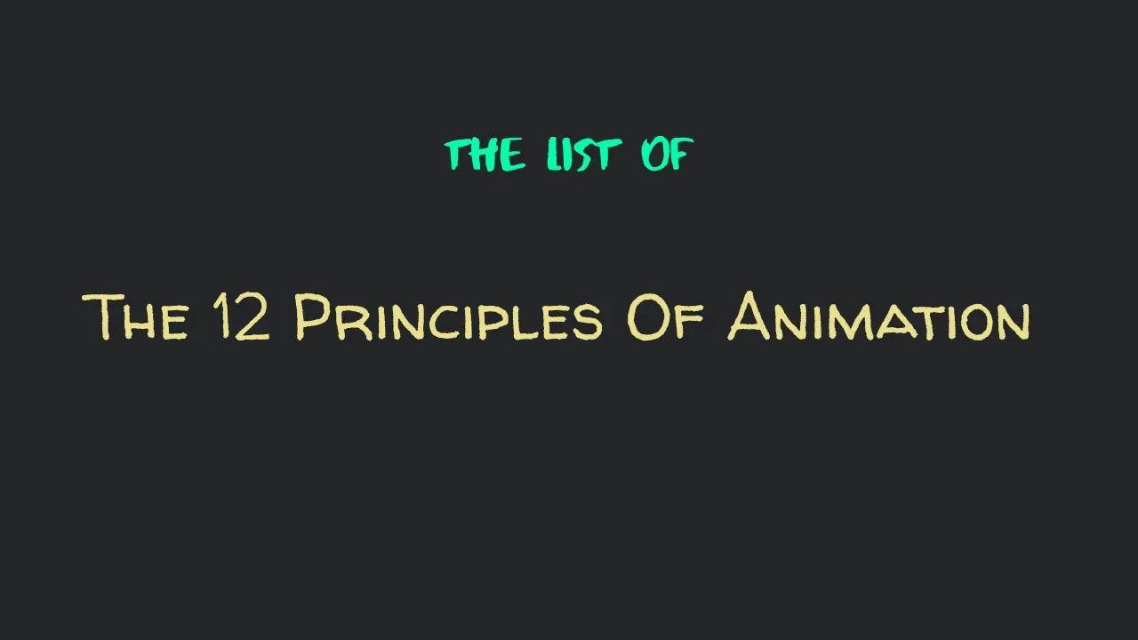 The List Of The 12 Animation Principles